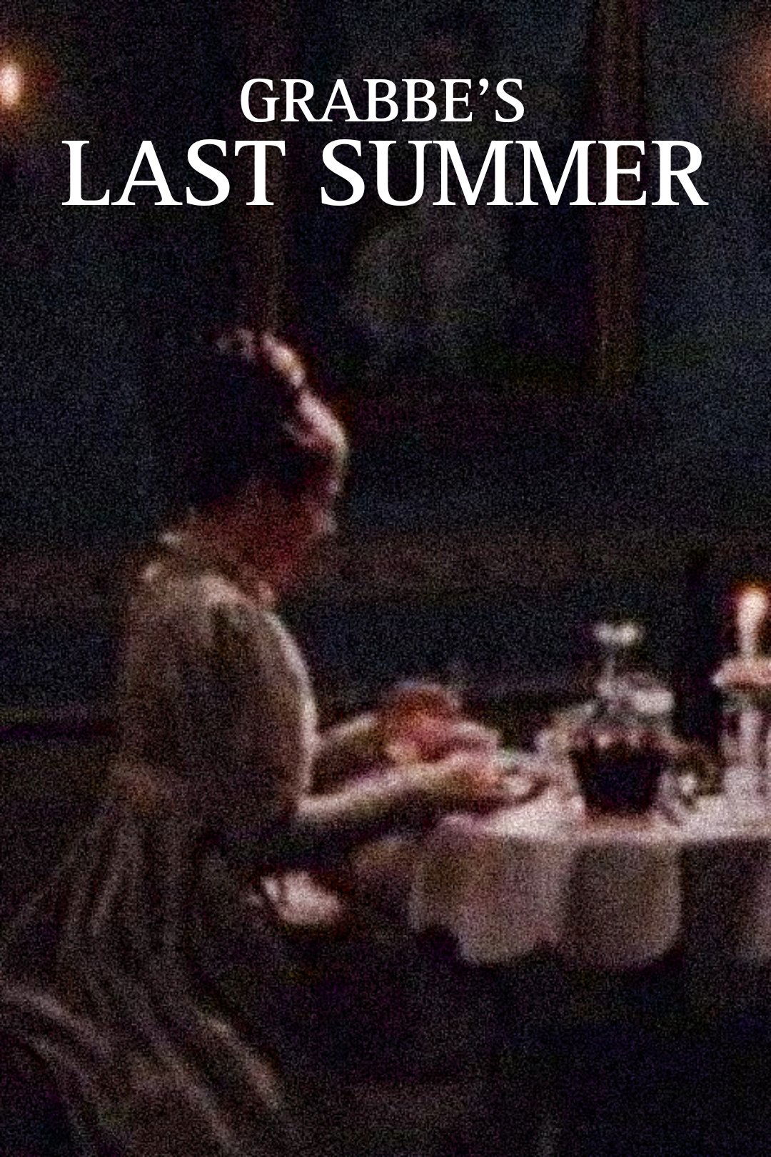 Grabbe's Last Summer poster