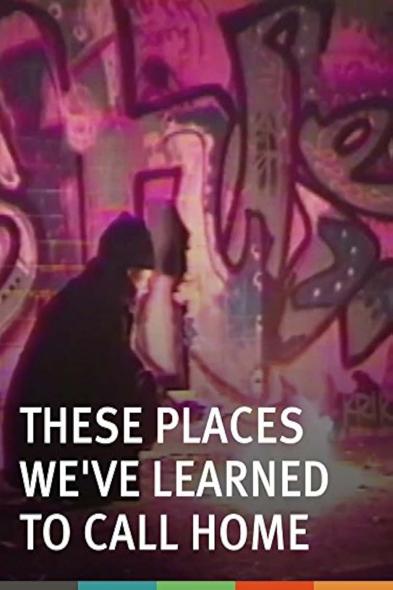 These Places We've Learned to Call Home poster